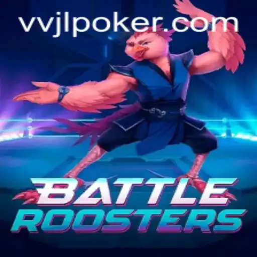Immerse Yourself in BattleRoosters: A New Era of Gaming with VVJL