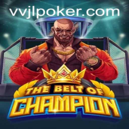 TheBeltOfChampion: An In-Depth Look at VVJL